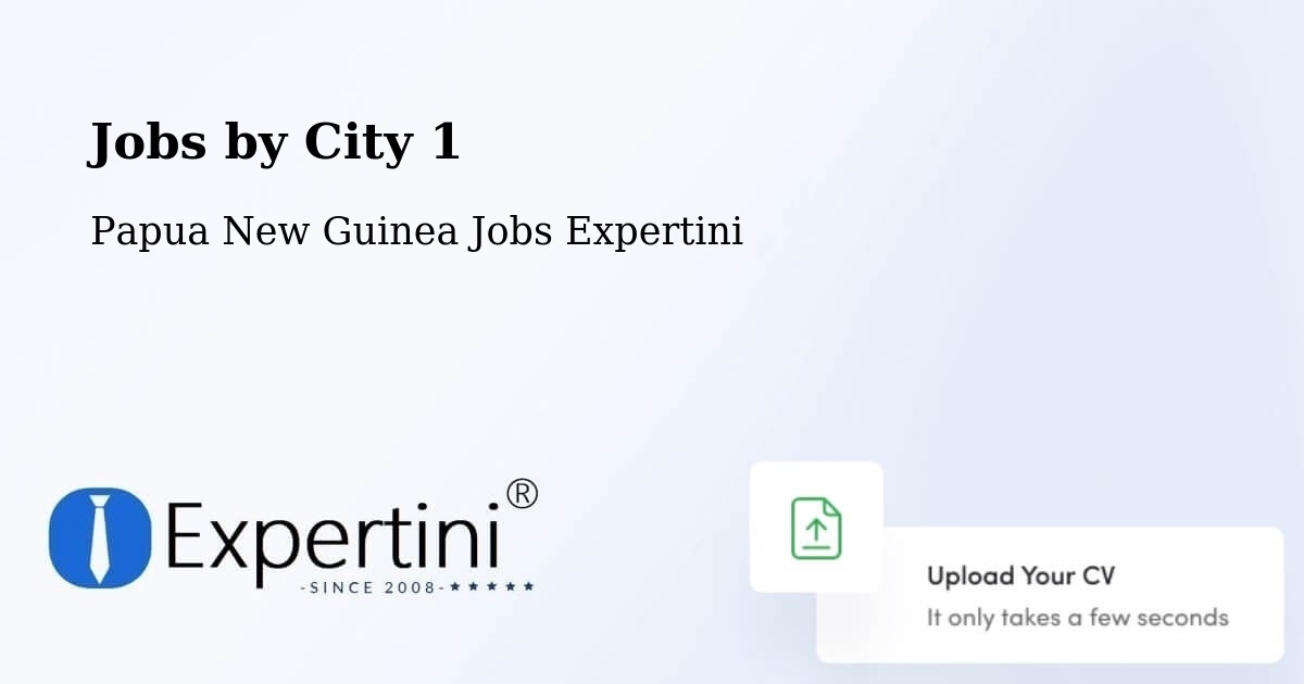 City Jobs in Papua New Guinea - Expertini