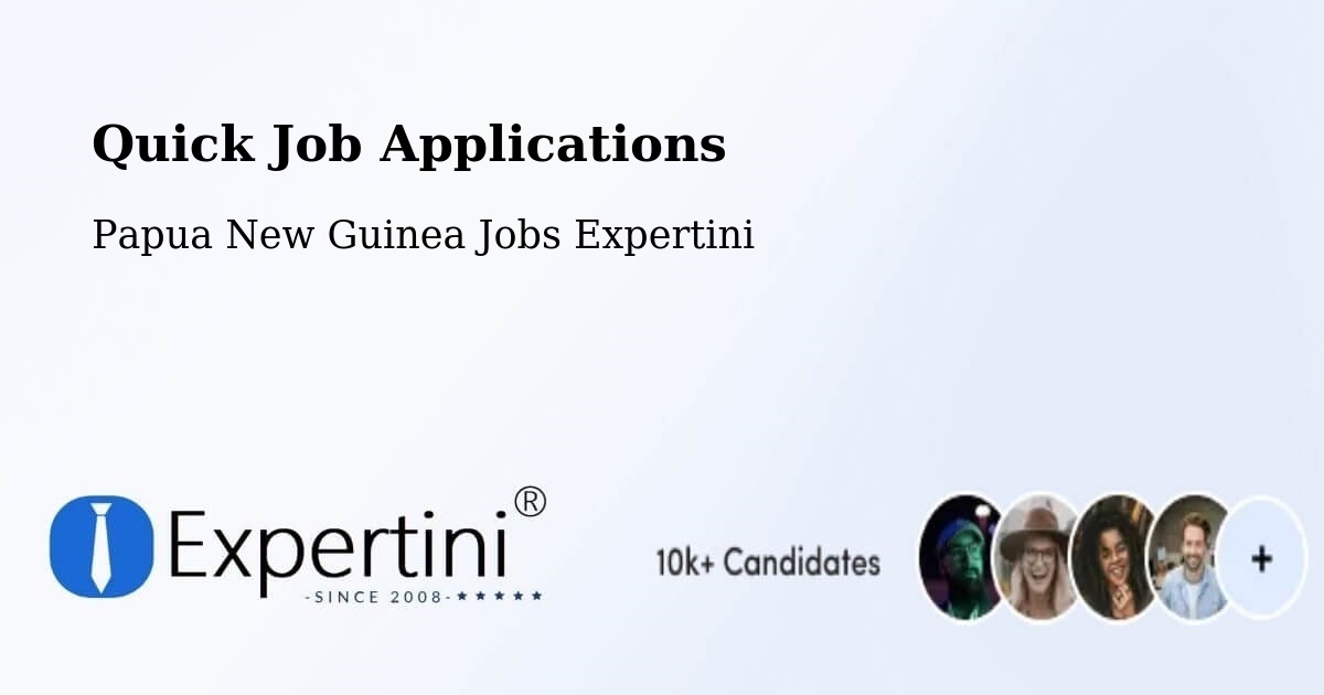 Quick Apply Feature – Popondetta - Papua New Guinea Jobs Expertini